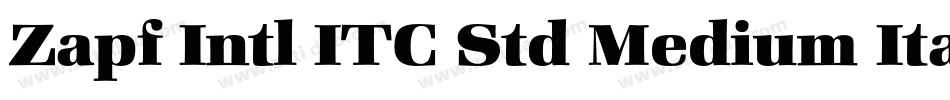Zapf Intl ITC Std Medium Italic字体转换